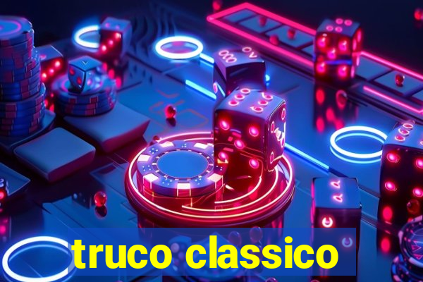 truco classico